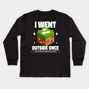 I Went Outside Once. The Graphics Weren't That Good Kids Long Sleeve T-Shirt